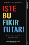 Chip Heath, Dan Heath - Iste Bu Fikir Tutar