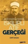 Ümit Dogan - Iskilipli Atif Gercegi