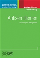 Werner Dreier, Peter Gautschi, Peter Gautschi u a, Victoria Kumar, Nicole Riedweg, Linda Sauer... - Antisemitismen - Sondierungen im Bildungsbereich