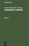Gotthold Ephraim Lessing - Gotthold Ephraim Lessing: Lessings Werke - Band 9: Gotthold Ephraim Lessing: Lessings Werke. Band 9