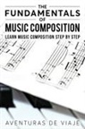 Aventuras De Viaje - The Fundamentals of Music Composition