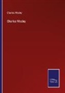 Charles Wesley - Charles Wesley