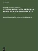 Staatliche Museen Zu Berlin - Staatliche Museen zu Berlin. Forschungen und Berichte - Band 17: Kunsthistorische und volkskundliche Beiträge