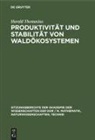 Harald Thomasius - Produktivität und Stabilität von Waldökosystemen