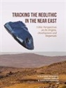 Makoto Arimura, Osamu Maeda, Yoshihiro Nishiaki - Tracking the Neolithic in the Near East