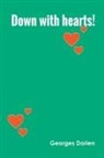 Georges Darien - Down with hearts!