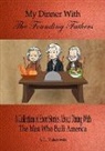 A. L. Talarowski - My Dinner With The Founding Fathers