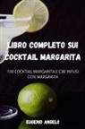 Eugenio Angelo - LIBRO COMPLETO SUI COCKTAIL MARGARITA