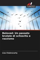 Liza Chakravarty - Beloved: Un passato brutale di schiavitù e razzismo