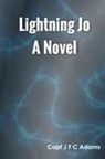 Capt J F C Adams - Lightning Jo A Novel
