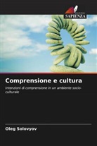 Oleg Solovyov - Comprensione e cultura