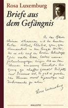 Rosa Luxemburg - Rosa Luxemburg: Briefe aus dem Gefängnis