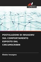 Ebuka Iwuagwu - POSTULAZIONI DI IWUAGWU SUL COMPORTAMENTO ESPOSTO DAL CIRCUMSCRIBIN