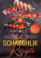 Simple Cookbooks, Stefan Jansen - Schaschlik Rezepte