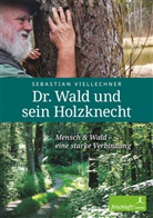 Sebastian Viellechner - Dr. Wald und sein Holzknecht