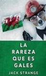 Jack Strange - La Rareza Que Es Gales