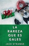 Jack Strange - La Rareza Que Es Gales