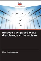 Liza Chakravarty - Beloved : Un passé brutal d'esclavage et de racisme