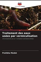 Mahendra Pratap Choudhary, Pratibha Medok - Traitement des eaux usées par vermiculisation