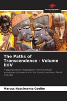 Marcus Nascimento Coelho - The Paths of Transcendence - Volume II/IV