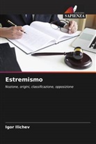 Igor Ilichev - Estremismo