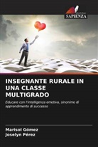 Marisol Gómez, Joselyn Pérez - INSEGNANTE RURALE IN UNA CLASSE MULTIGRADO