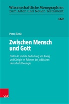 Peter Riede - Zwischen Mensch und Gott