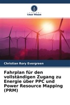 Christian Rory Evergreen - Fahrplan für den vollständigen Zugang zu Energie über PPC und Power Resource Mapping (PRM)