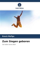 Enock Mafigu - Zum Siegen geboren
