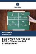 Ankur Amin, Kinchit Shah - Eine SWOT-Analyse der BOB - Filiale Nadiad Station Road