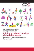 Romelio José González Daza, José Jorge González Izaguirre, Juan Francisco Jiménez Sánchez - Lúdica y calidad de vida del adulto mayor