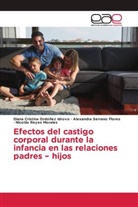 Diana Cristina Ordóñez Idrovo, Nicolás Reyes Morales, Alexandra Serrano Flores - Efectos del castigo corporal durante la infancia en las relaciones padres - hijos