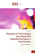 Sahbi Alaya - Physique et Technologie des Dispositifs Optoélectroniques à Semiconduc