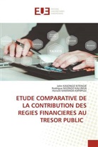 Honoré KAMANDA KAPAPULE, JOHN KASONGO KITENGIE, Rodrigue NGONGO KALUNGA - ETUDE COMPARATIVE DE LA CONTRIBUTION DES REGIES FINANCIERES AU TRESOR PUBLIC