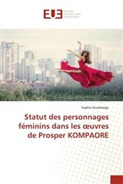 Sophie Ouedraogo - Statut des personnages féminins dans les oeuvres de Prosper KOMPAORE