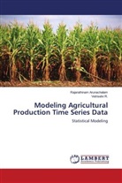 Rajarathinam Arunachalam, Vetriselvi R. - Modeling Agricultural Production Time Series Data