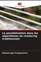 Balamurugan Rengeswaran - La parallélisation dans les algorithmes de clustering traditionnels