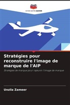Unzila Zameer - Stratégies pour reconstruire l'image de marque de l'AIP