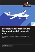 Unzila Zameer - Strategie per ricostruire l'immagine del marchio PIA