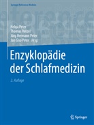 Jörg Hermann Peter u a, Thomas Penzel, Helga Peter, Jan Giso Peter, Jörg Hermann Peter - Enzyklopädie der Schlafmedizin, 2 Teile
