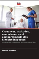 Pranali Thakkar - Croyances, attitudes, connaissances et comportements des kinésithérapeutes