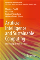 M. K. Gaur, M K Gaur, Manjaree Pandit, Prashant Singh Rana, Prashant Singh Rana et al, Akhilesh Tiwari - Artificial Intelligence and Sustainable Computing