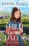Diane Allen - A Child of the Dales