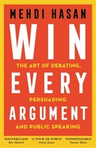 Mehdi Hasan - Win Every Argument
