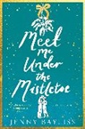 Jenny Bayliss - Meet Me Under the Mistletoe