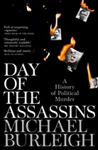 Michael Burleigh - Day of the Assassins