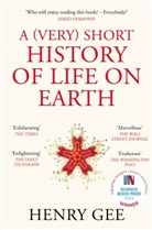 Henry Gee - A (Very) Short History of Life On Earth