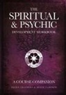 Diane Campkin, Helen Leathers - The Spiritual & Psychic Development Workbook - A Course Companion