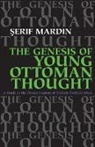 Serif Mardin - Genesis of Young Ottoman Thought