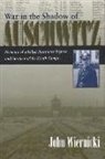 John Wiernicki - War in the Shadow of Auschwitz
